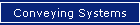 Conveying Systems
